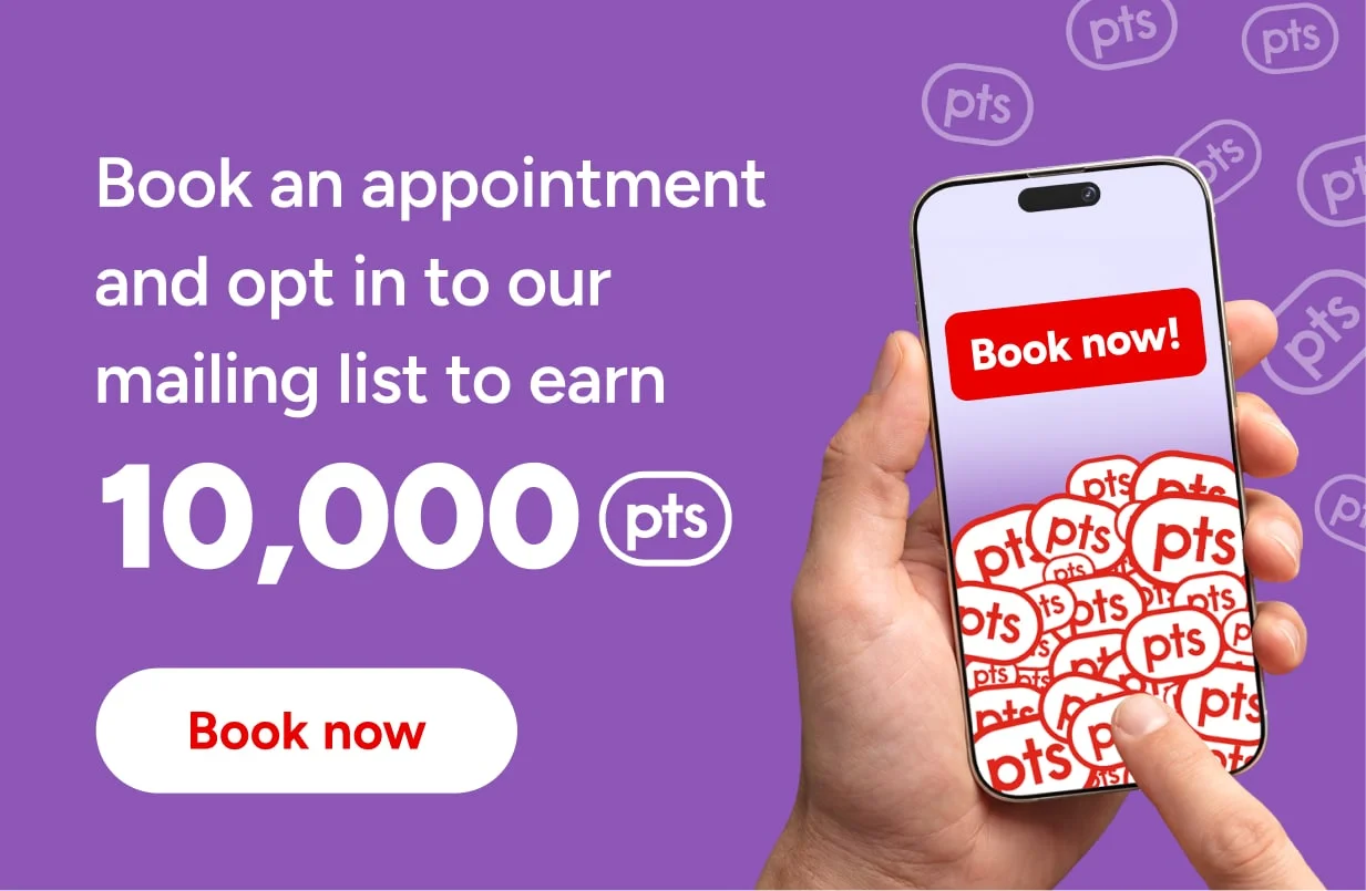 Book and attend an appointment to earn 10,000 PC Optimum points.